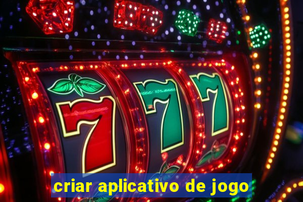 criar aplicativo de jogo